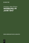 Image for Werbung Im Jahr 1947: Zur Sprache Der Anzeigen in Zeitschriften Der Nachkriegszeit : 197