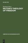 Image for Milton&#39;s Theology of Freedom : 98