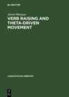 Image for Verb Raising and Theta-driven Movement: A Comparative Minimalist Approach With Particular Reference to Japanese