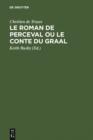Image for Le roman de Perceval: ou, Le conte du Graal