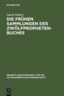 Image for Die fruhen Sammlungen des Zwolfprophetenbuches: Entstehung und Komposition