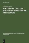 Image for Nietzsche und die historisch-kritische Philologie