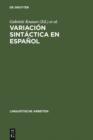 Image for Variacion sintactica en espanol: Un reto para las teorias de la sintaxis : 494