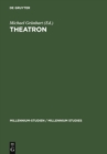 Image for Theatron: Rhetorische Kultur in Spatantike und Mittelalter / Rhetorical Culture in Late Antiquity and the Middle Ages : 13