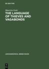 Image for The Language of Thieves and Vagabonds: 17th and 18th Century Canting Lexicography in England