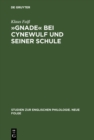 Image for (S1(BGnade(S0(B bei Cynewulf und seiner Schule: Semasiologisch-onomasiologische Studien zu einem semantischen Feld
