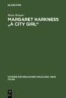 Image for Margaret Harkness &quot;A City Girl&quot;: Eine literaturwissenschaftliche Untersuchung zum naturalistischen Roman des Spatviktorianismus