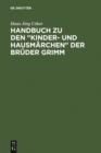 Image for Handbuch zu den &quot;Kinder- und Hausmarchen&quot; der Bruder Grimm: Entstehung - Wirkung - Interpretation
