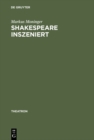 Image for Shakespeare inszeniert: Das westdeutsche Regietheater und die Theatertradition des >dritten deutschen Klassikers