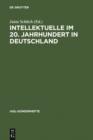Image for Intellektuelle im 20. Jahrhundert in Deutschland: Ein Forschungsreferat