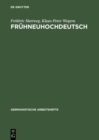 Image for Fruhneuhochdeutsch: Eine Einfuhrung in die deutsche Sprache des Spatmittelalters und der fruhen Neuzeit