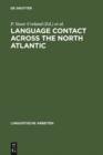 Image for Language Contact across the North Atlantic: Proceedings of the Working Groups held at the University College, Galway (Ireland), 1992 and the University of Goteborg (Sweden), 1993