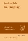 Image for Der Jungling: Nach der Heidelberger Hs. Cpg. 341 mit den Lesarten der Leipziger Hs. 946 und der Kalocsaer Hs. (Cod. Bodmer 72)