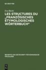 Image for Les Structures du &quot;Franzosisches Etymologisches Worterbuch&quot;: Recherches metalexicographiques et metalexicologiques