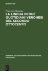 Image for La lingua di due quotidiani veronesi del secondo Ottocento : 266