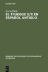 Image for El trueque s/x en espanol antiguo: Aproximaciones teoricas