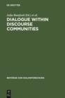 Image for Dialogue within Discourse Communities: Metadiscursive Perspectives on Academic Genres : 28