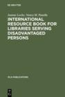 Image for International Resource Book for Libraries Serving Disadvantaged Persons