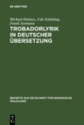 Image for Trobadorlyrik in Deutscher Ubersetzung: Ein Bibliographisches Repertorium (1749-2001)