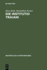 Image for Die Institutio Traiani: Ein pseudo-plutarchischer Text im Mittelalter. Text - Kommentar - Zeitgenossischer Hintergrund