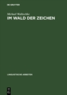 Image for Im Wald Der Zeichen: Linguistik Und Anthropologie. Das Werk Von Claude Levi-strauss