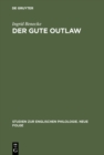 Image for Der gute Outlaw: Studien zu einem literarischen Typus im 13. und 14. Jahrhundert