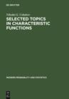 Image for Selected Topics in Characteristic Functions