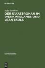 Image for Der Staatsroman im Werk Wielands und Jean Pauls: Gattungsverhandlungen zwischen Poetologie und Politik : 38