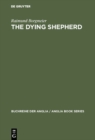 Image for The Dying Shepherd: Die Tradition der englischen Ekloge von Pope bis Wordsworth