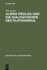 Image for Albins Prolog und die Dialogtheorie des Platonismus