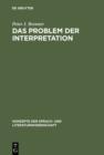 Image for Das Problem der Interpretation: Eine Einfuhrung in die Grundlagen der Literaturwissenschaft