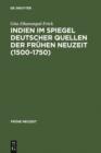 Image for Indien im Spiegel deutscher Quellen der Fruhen Neuzeit (1500-1750): Studien zu einer interkulturellen Konstellation : 18