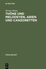 Image for Thone und Melodeyen, Arien und Canzonetten: Zur Musik des deutschen Barockliedes : 100
