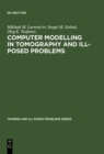 Image for Computer Modelling in Tomography and Ill-Posed Problems