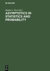Image for Asymptotics in Statistics and Probability: Papers in Honor of George Gregory Roussas