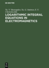 Image for Logarithmic Integral Equations in Electromagnetics