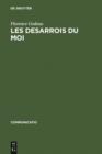 Image for Les Desarrois du Moi: >>A la recherche du temps perdu  de M. Proust et >>Der Mann ohne Eigenschaften  de R. Musil