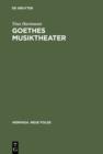 Image for Goethes Musiktheater: Singspiele, Opern, Festspiele, >>Faust