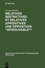 Image for Relatives restrictives et relatives appositives: une opposition &amp;quot;introuvable&amp;quot;? : 216