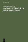 Image for Antike Literatur in neuer Deutung: Festschrift fur Joachim Latacz anlasslich seines 70. Geburtstages