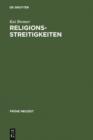 Image for Religionsstreitigkeiten: Volkssprachliche Kontroversen zwischen altglaubigen und evangelischen Theologen im 16. Jahrhundert