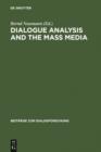 Image for Dialogue Analysis and the Mass Media: Proceedings of the International Conference, Erlangen, April 2-3, 1998