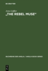Image for &amp;quote;the Rebel Muse&amp;quote: Studien Zu Swifts Kritischer Dichtung