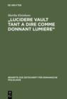 Image for &quot;Lucidere vault tant a dire comme donnant lumiere&quot;: Untersuchung und Edition der Prosaversionen 2, 4 und 5 des &#39;Elucidarium&#39;
