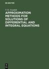 Image for Approximation Methods for Solutions of Differential and Integral Equations