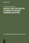 Image for Musik und Asthetik im Berlin Moses Mendelssohns