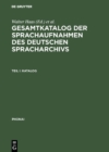 Image for Gesamtkatalog der Sprachaufnahmen des Deutschen Spracharchivs: Teil I: Katalog; Teil II: Katalog und Register