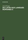 Image for Du latin aux langues romanes II: Nouvelles etudes de linguistique historique