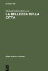 Image for La bellezza della citta: Stadtrecht und Stadtgestaltung im Italien des Mittelalters und der Renaissance