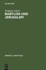 Image for Babylon und Jerusalem: Sinnkonstituierung im >>Reinfried von Braunschweig  und im >>Apollonius von Tyrland  Heinrichs von Neustadt